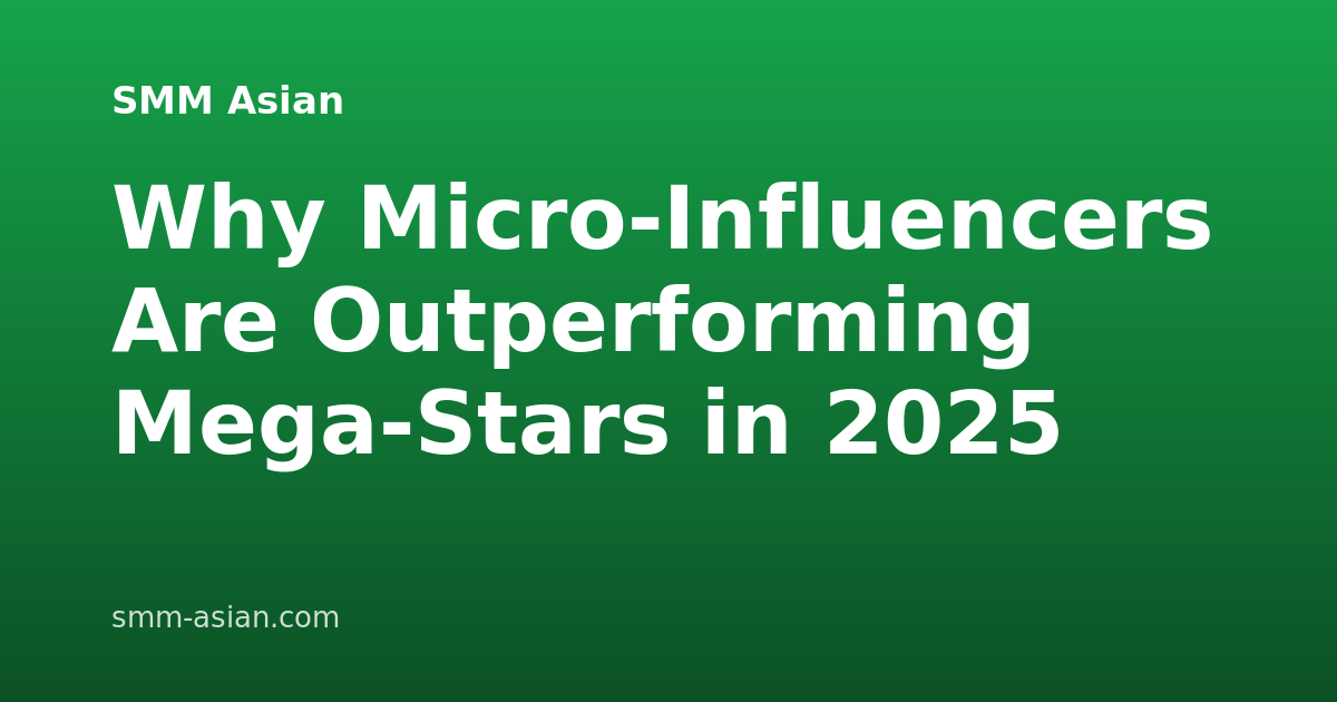 Why Micro-Influencers Are Outperforming Mega-Stars in 2025
